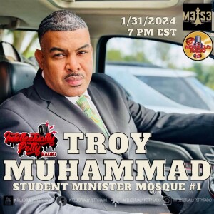 INTELLECTUALLY PETTY RADIO EPISODE 241 FT: STUDENT MINISTER TROY MUHAMMAD