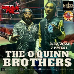 INTELLECTUALLY PETTY RADIO EPISODE 249 FT: THE O'QUINN BROTHERS