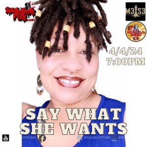 INTELLECTUALLY PETTY RADIO EPISODE 264 FT: SAY WHAT SHE WANTS