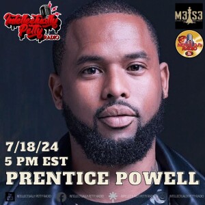 INTELLECTUALLY PETTY RADIO EPISODE 287 FT: PRENTICE POWELL