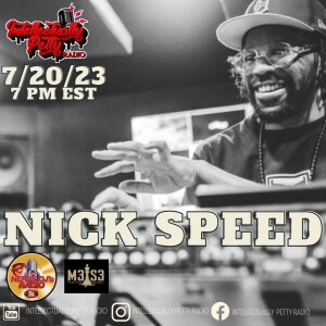 INTELLECTUALLY PETTY RADIO EPISODE 180 FT: NICK SPEED