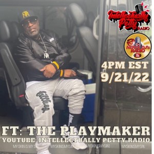 INTELLECTUALLY PETTY RADIO EPISODE 124 FT: THE PLAYMAKER