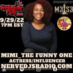 INTELLECTUALLY PETTY RADIO EPISODE 126 FT: MIMI THE FUNNY ONE