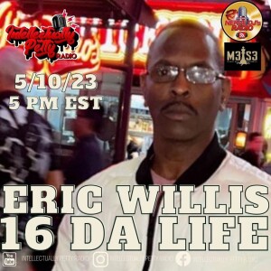 INTELLECTUALLY PETTY RADIO EPISODE 168 FT: ERIC WILLIS