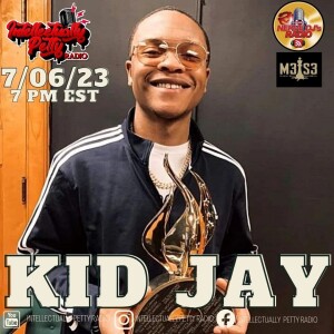 INTELLECTUALLY PETTY RADIO EPISODE 176 FT: KID JAY
