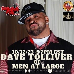INTELLECTUALLY PETTY RADIO EPISODE 201 FT: DAVE TOLLIVER