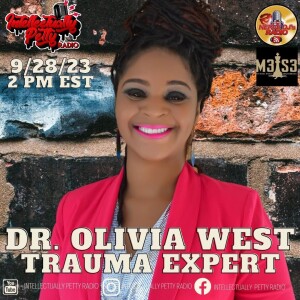 INTELLECTUALLY PETTY RADIO EPISODE 196 FT: DR. OLIVIA WEST