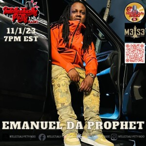 INTELLECTUALLY PETTY RADIO EPISODE 208 FT: EMANUEL DA PROPHET