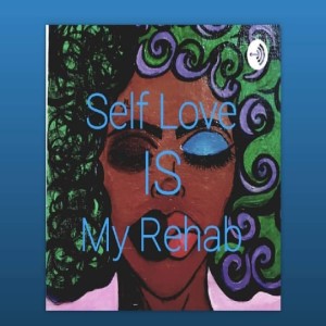 Self Love Is My Rehab- Does Your Mind Match Your Heart