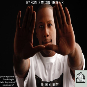 MY SKIN IS MY SIN PRESETS: KEITH MURRAY
