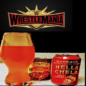 Road to Podamania ( WrestleMania ) Pt4 - Karbach Hella Chela