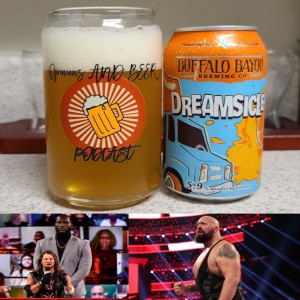 Omos vs Big Show and Royal Rumble WWE Review - Dreamsicle Blonde Ale