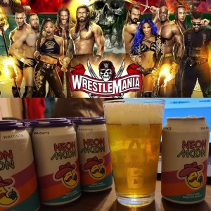 WrestleMania 37 Preview and Predictions - Neon Moon Belgian Blonde Ale