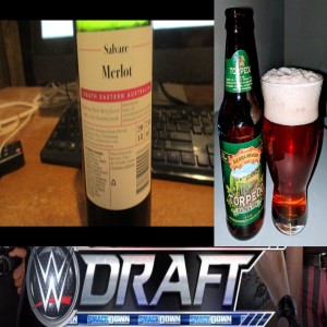 (Debut Ep) Wrestling with Alcohol - Smackdown Draft Night