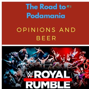 The Road To Podamania pt 1 - Royal Rumble 2019 Predictions - Negative Space Milk Stout