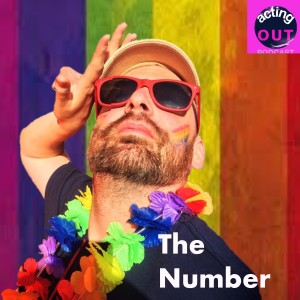 The Acting Out Podcast Episode 4 - The Number