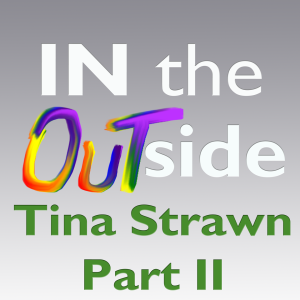 Tina Strawn Interview: Part II