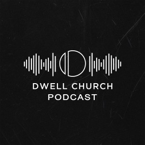 Pillars of Dwell: Presence | Pastor David Binion | September 22, 2019