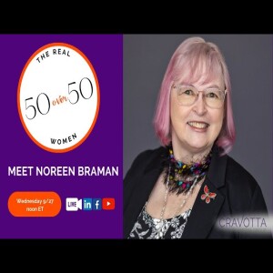 The Real 50 over 50 - Meet Noreen Braman