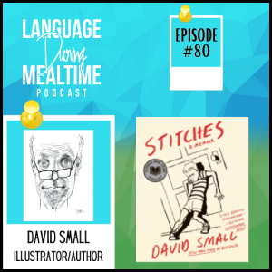 Interview with Author and Illustrator of Stitches, David Small