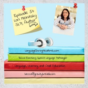 Interview with Author, SLP and Stuttering Expert, Lori Melnitsky