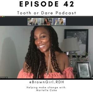 Episode 42:  Helping make change with Martelle Coke of @BrownGirl.RDH