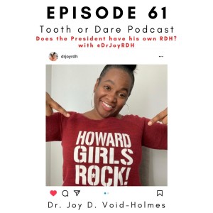 61- @DrJoyRDH- Does the President have his own RDH?