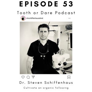 #53- Cultivate an organic following with Dr. Schiffenhaus