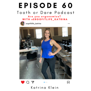 60- @ergofitlife_katrina Are you ergonomic? with Katrina Klein RDH