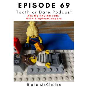 #69 - @ImplantCompare Are We Having Fun? with Blake McClellan