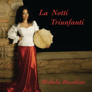 “La Notti Triunfanti” with Michela Musolino