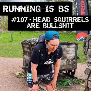 #107 - Head Squirrels are Bullshit