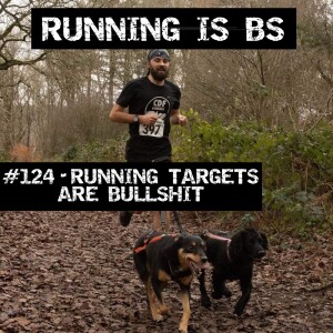 #124 - Running Targets Are Bullshit