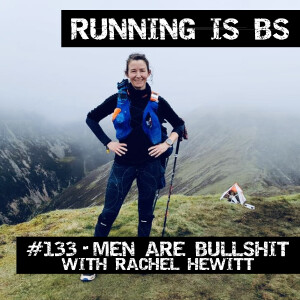 #133 - Men are Bullshit with Rachel Hewitt