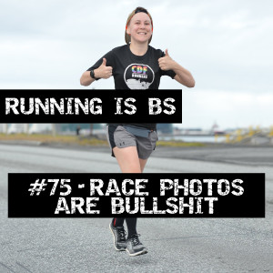 #75 - Race Photos are Bullshit