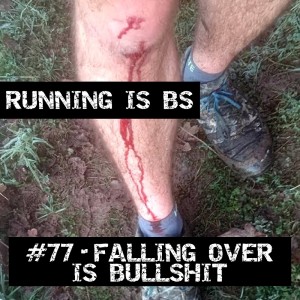 #77 - Falling Over is Bullshit