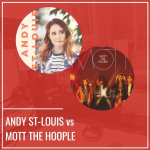 Andy St-Louis VS Mott the Hoople - Épisode 4