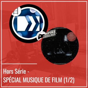 Spécial Musique de Film (1/2) - Épisode 6