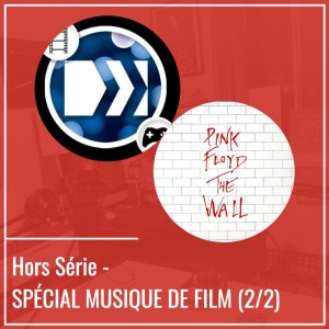 Spécial Musique de Film (2/2) - Épisode 7