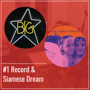 #1 Record & Siamese Dream - Épisode 10