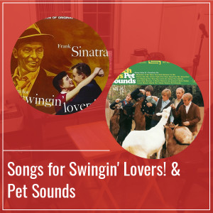 Songs for Swingin’ Lovers! & Pet Sounds - Épisode 23