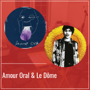 Top Québécois #1 - Amour Oral & Le Dôme - Épisode 41