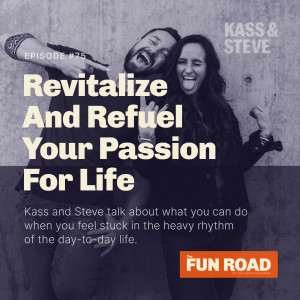 Revitalize and Refuel Your Passion For Life