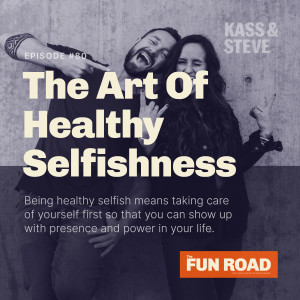 The Art of Healthy Selfishness
