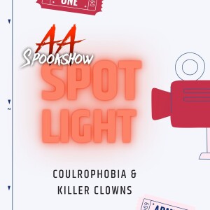 Spookshow Spotlight: Coulrophobia & Killer Clowns