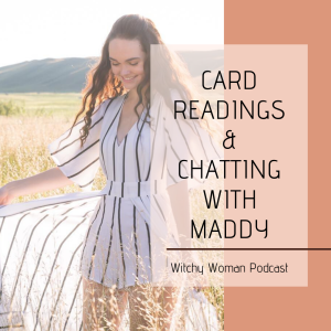 Card Readings And Chatting With Maddy