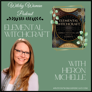 Elemental Witchcraft With Author Heron Michelle