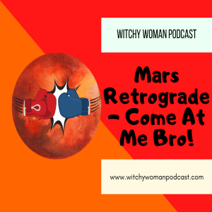 Mars In Retrograde - Come At Me Bro!