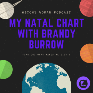 My Natal Chart With Brandy Burrow