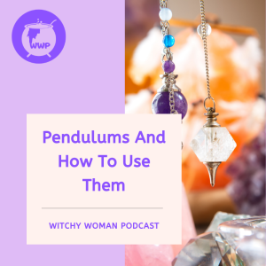 Pendulums And How To Use Them